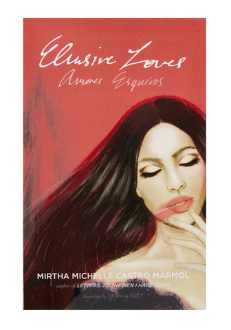 Signed Copy of" Elusive Loves ; Amores Esquivos"